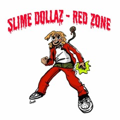 Slime Dollaz - Red Zone [prod.GoSakke]