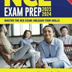 ⬇️ DOWNLOAD EBOOK NCE Exam Prep 2023 - 2024 Full Online