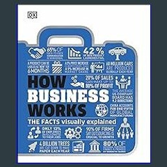 (<E.B.O.O.K.$) ❤ How Business Works: The Facts Visually Explained (How Things Work) [PDF,EPuB,Audi