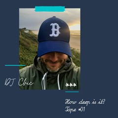 Deep Tape #01 - DJ Chic (France) - May 2021