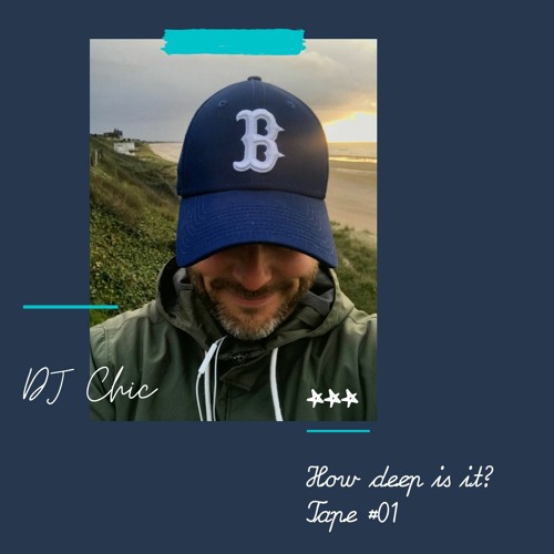 Deep Tape #01 - DJ Chic (France) - May 2021