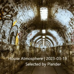 House Atmosphere - Mix | 2023-03-19