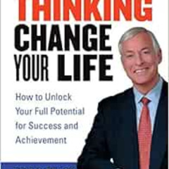 READ PDF 📝 Change Your Thinking, Change Your Life: How to Unlock Your Full Potential