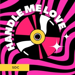 SDC - Handle My Love (Vocal Mix)