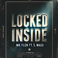 Locked Inside Ft S Mags