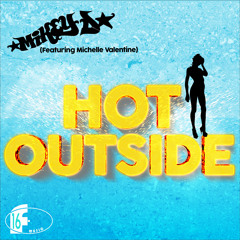 Hot Outside (feat. Michelle Valentine)