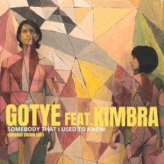 Gotye Feat. Kimbra - Somebody That I Used To Know (Eduardo Drumn Edit)