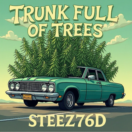Steez76D - Trunk Full Of Trees (prod. Hippy Jack)
