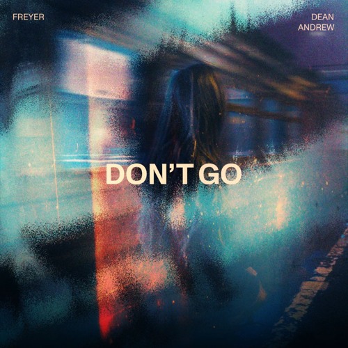 Freyer Dean Andrew - Don't Go