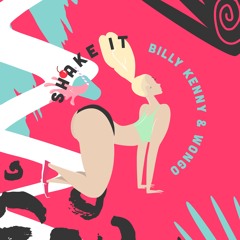 Billy Kenny & Wongo - Shake It (Out Now)