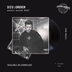 DIS:ORDER @ Hardcast - #2SO2