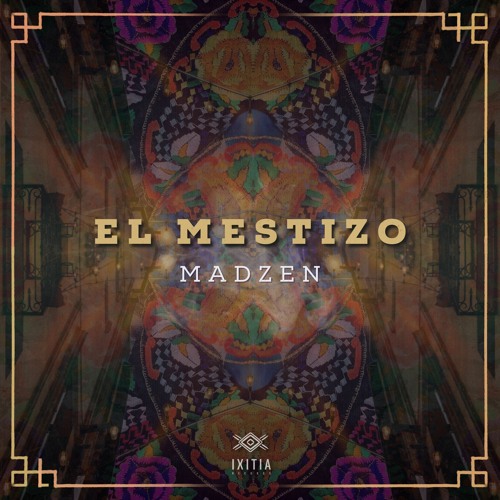 El Mestizo EP - MadZen [Teaser] (Now on ALL PLATFORMS)