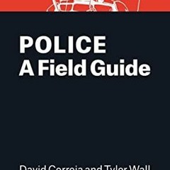 EBOOK  Police: A Field Guide