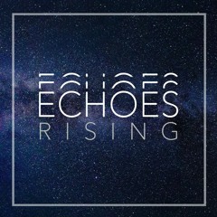Echoes Rising