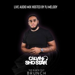 DJ CALVIN SHO STAR - GYLF LIVE SET Hosted By PJ MELODY (BLACKOUT (EDITION) (04.05.25)