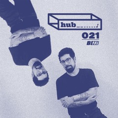 hub♪021 Bezzi