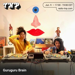 Guruguru Brain @ Radio TNP 09.07.2021