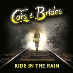 Cars & Brides - Ride in the Rain (feat. Lyane Leigh) [Radio Version 1]