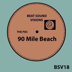 BSV18 - The PDC - 90 Mile Beach (Original Mix) -> SNIPPET