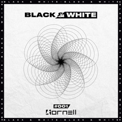 Black & White (Radio Show #001)