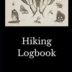 ACCESS KINDLE 📩 Hiking Logbook - Hiker's Journal, Nature Lover, Hiking Notebook, Doc