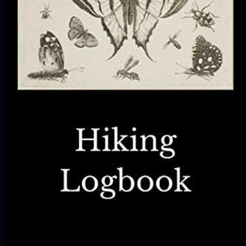 [Get] KINDLE 📒 Hiking Logbook - Hiker's Journal, Nature Lover, Hiking Notebook, Docu