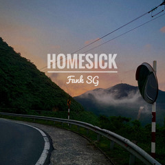 Homesick - Fank SG ( Mixer: TGod )