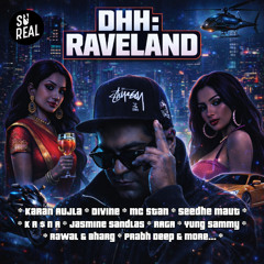 DHH RAVELAND ~ PREVIEW (Karan Aujla, Divine, Jasmine Sandlas, MC Stan, & more)