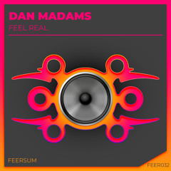 Dan Madams - FEEL REAL