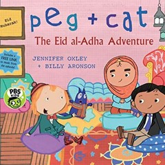 download KINDLE 💕 Peg + Cat: The Eid al-Adha Adventure by  Jennifer Oxley &  Billy A