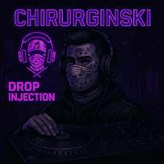 CHIRURGINSKI - DROP INJECTION