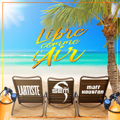Libre comme l'air (Radio Edit) [feat. Lartiste & Matt Houston]