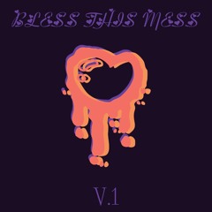 BLESS THIS MESS V.1