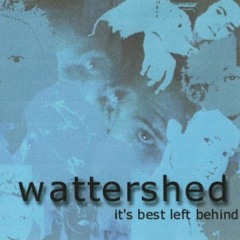 Wattershed - Shell