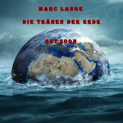 Marc Lange - Traenen Der Erde (still unreleased)