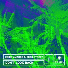PREMIERE: Eddie Amador & Coco Street - Don't Look Back (Eddie's AfroMex Thang) [NuSoul Records]