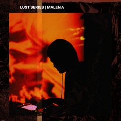 LUST Series - Malena