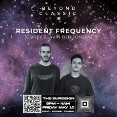 Resident Frequency (Corey Slavin & Jonesy B2B) ~ Hardgroove, Techno & Trance @ Beyond Classic III