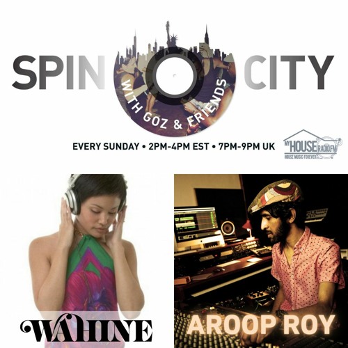 Wahine & Aroop Roy - Spin City 203