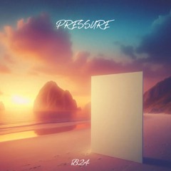 B24 - PRESSURE