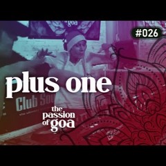 LIVESTREAM > PLUS ONE @ The Passion Of Goa ep026 - 26.12.2020 - Electronic Dance TV