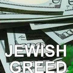 Jewish Greed Theme Song