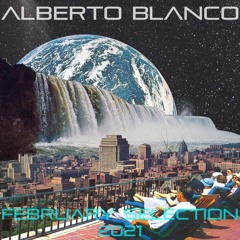 Alberto Blanco - February Selection / 2021