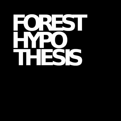 Forest Hypothesis