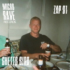 ZAP01: Ghetto Bird for Microrave.