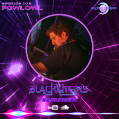 Blackliters Radio #075 "FOWLOWL" [Psychedelic Trance Radio]