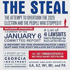 (= The Steal: The Attempt to Overturn the 2020 Election and the People Who Stopped It EBOOK DOWNLOAD
