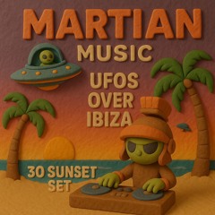 UFO's over Ibiza (30 Min Tech House / Day Party Vibe)