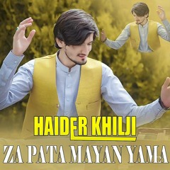 🏴‍☠️°°| Za Pata Mayan Yama | Haider Khilji |HD Video| New Pashto Song 2023 حیدر خلجی