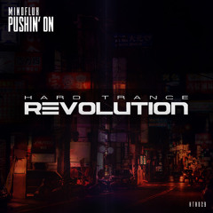 Mindflux - Pushin' On (Extended Mix) [Hard Trance Revolution Records]